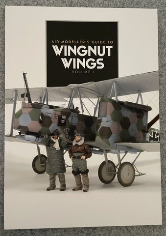 Air Modeller's Guide to Wingnut Wings Volume 1