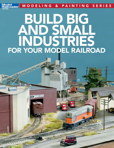Model Railroader #12819 Build Big & Small Industries - Paperback