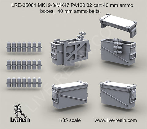 Live Resin 1/35 MK19-3/MK47 PA120 32 cart ammo boxes & belts - LRE35081