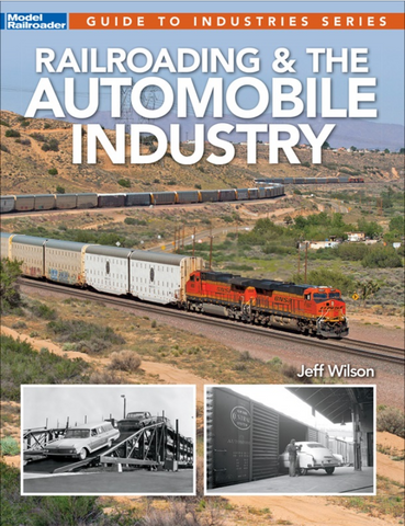Model Railroader Books Industries Railroading & The Automoblie Industry #12503