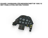 Eduard 1/48 Brassin LööK Bf-109G-10 inst panel & steel seatbelts - 644004