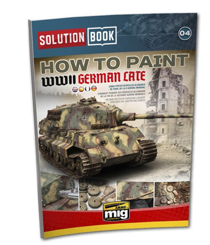 AMMO MiG Jimenez HOW TO PAINT WWII GERMAN LATE Solution Book AMIG6503