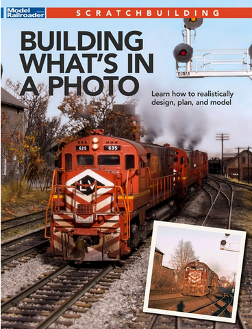 Model Railroader #12833 - Scratchbuilding - Building What's in a Photo