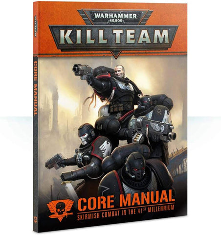 Warhammer 40k Kill Team Core Manual - Skirmish Combat In the 41st Millenium